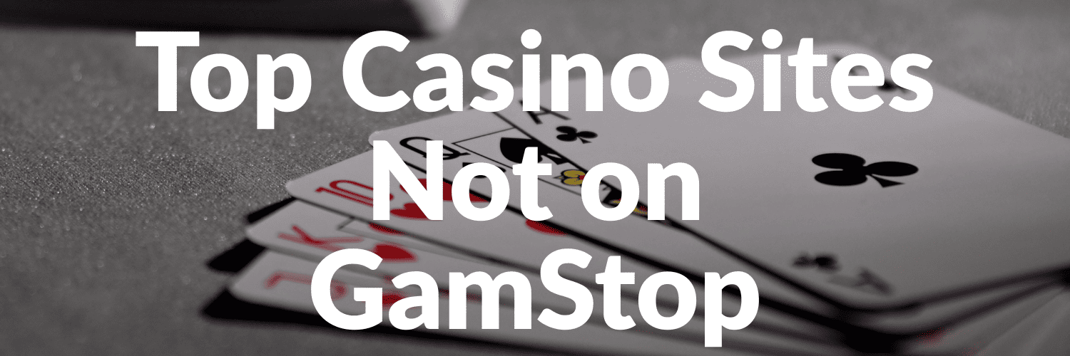 Discovering Casinos That Are Not on Gamstop 653566594